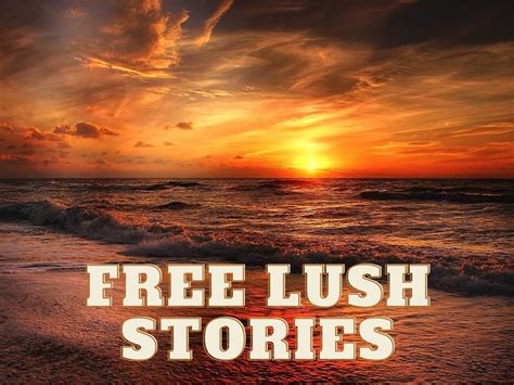 short erotic stories|Lush Stories